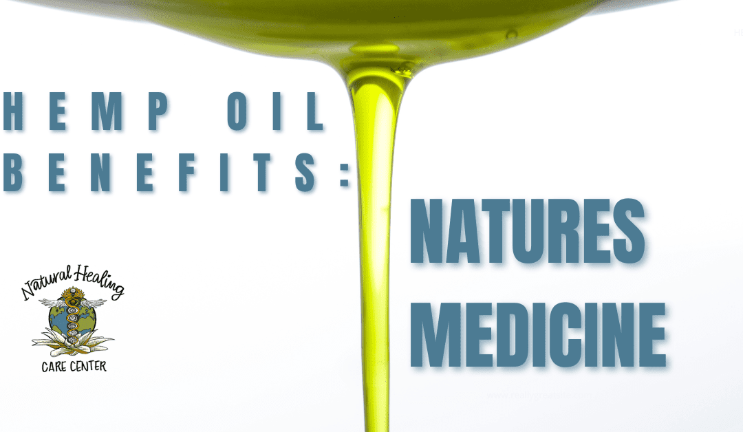 Hemp oil benefits: Nature's Medicine