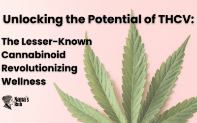 Unlocking the Potential of THCV: The Lesser-Known Cannabinoid Revolutionizing Wellness